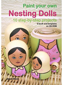 Buy "Paint Your Own Nesting Dolls" CD-ROM by Janet Dixon at GoldenCockerel.com